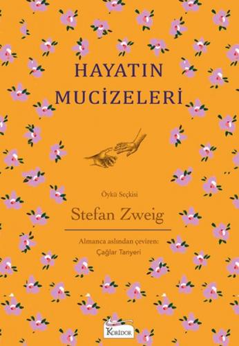 Hayatın Mucizeleri - Bez Cilt Stefan Zweig