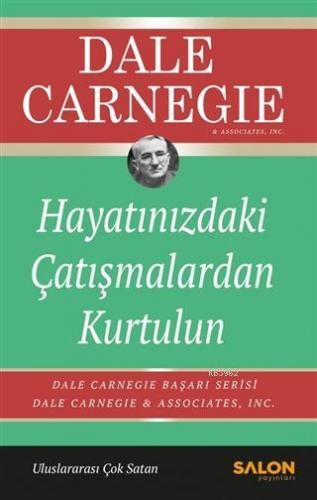 Hayatınızdaki Çatışmalardan Kurtulun Dale Carnegie