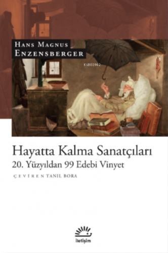 Hayatta Kalma Sanatçıları;20. Yüzyıldan 99 Edebi Vinyet