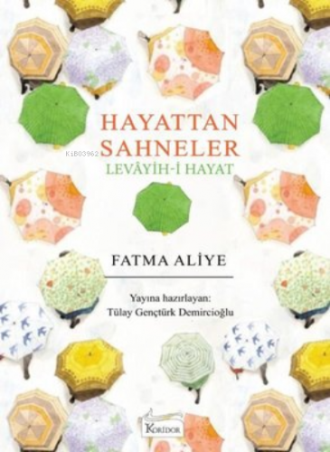 Hayattan Sahneler - Levayih-i Hayat - Bez Ciltli Fatma Aliye