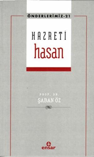 Hazreti Hasan (Önderlerimiz-21) Şaban öz