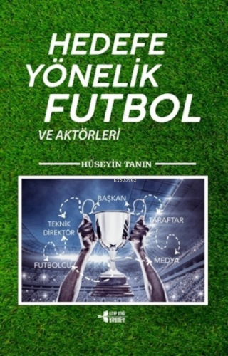Hedefe Yönelik Futbol ve Aktörleri