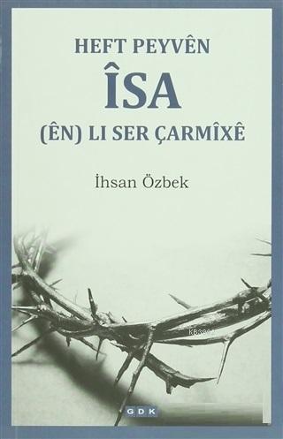 Heft Peyven İsa (en) Li Ser Çarmixe İhsan Özbek