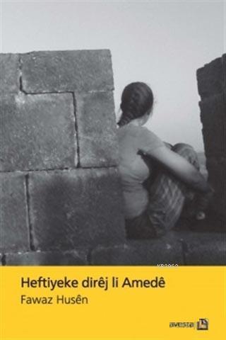 Heftiyeke Direj Li Amede Fawaz Husen