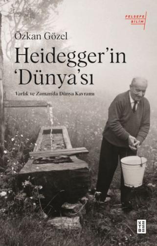 Heidegger’ın Dünya’sı Özkan Gözel
