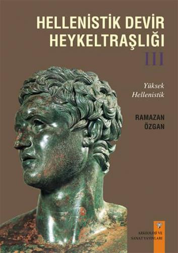 Hellenistik Devir Heykeltraşlığı Ramazan Özgan