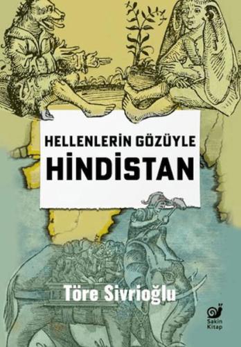 Hellenlerin Gözüyle Hindistan Töre Sivrioğlu