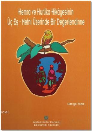 Hemra ve Hurlika Hikayesinin Üç Eş-Metni Üzerinde Bir Değerlendirme