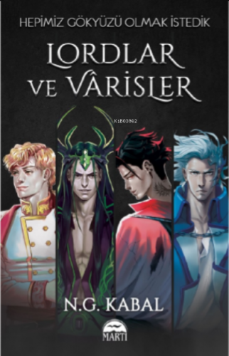 Hepimiz Gökyüzü Olmak İstedik / Lordlar ve Varisler