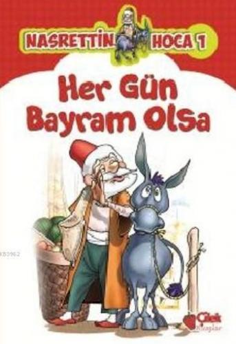 Her Gün Bayram Olsa; Nasrettin Hoca 1