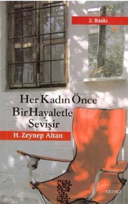 Her Kadın Önce Bir Hayaletle Sevişi, Clz H. Zeynep Altan