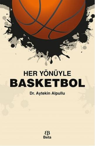 Her Yönüyle Basketbol Aytekin Alpullu
