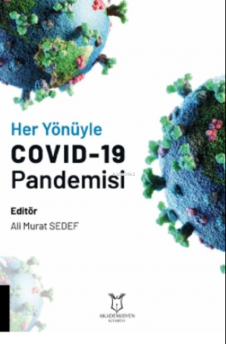 Her Yönüyle COVID-19 Pandemisi Ali Murat Sedef