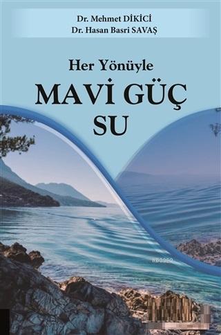 Her Yönüyle Mavi Güç Su