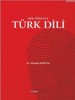Her Yönüyle Türk Dili Dr. Mustafa Karataş