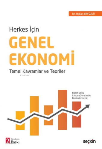 Herkes İçin Genel Ekonomi;Temel Kavramlar ve Teoriler