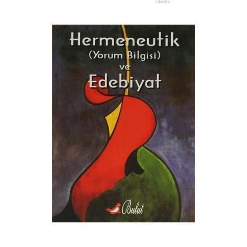 Hermeneutik (Yorum Bilgisi) ve Edebiyat
