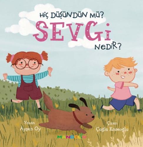 Hiç Düşündün Mü? Sevgi Nedir?