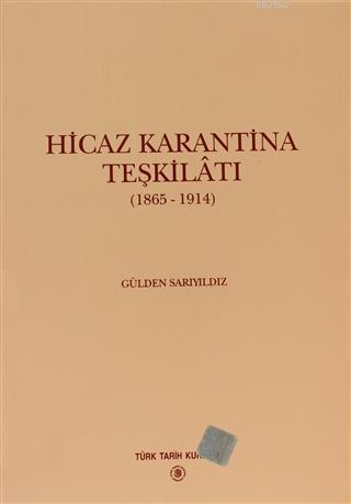 Hicaz Karantina Teşkilatı 1865-1914