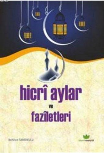 Hicri Aylar ve Faziletleri