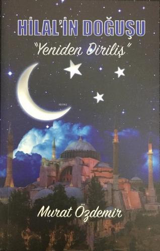 Hilal'in Doğuşu; Yedinden Diriliş
