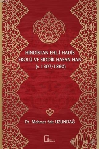 Hindistan Ehl-i Hadis Ekolü ve Sıddık Hasan Han