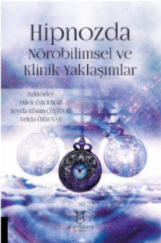 Hipnozda Nörobilimsel ve Klinik Yaklaşımlar