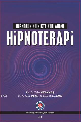 Hipnozun Klinikte Kullanımı : Hipnoterapi Erkan Özen