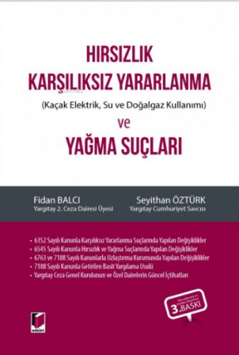 Hırsızlık Karşılıksız Yararlanma (Kaçak Elektrik, Su ve Doğalgaz Kullanımı) ve Yağma Suçları