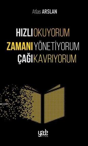 Hızlı Okuyorum Zamanı Yönetiyorum Çağı Kavrıyorum