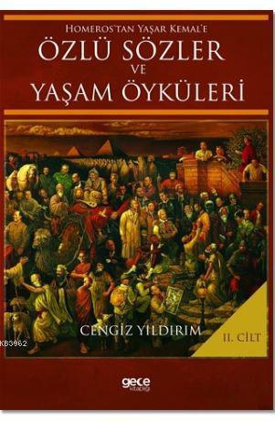 Homeros'tan Yaşar Kemal'e Özlü Sözler ve Yaşam Öyküleri Cilt: 2 Cengiz