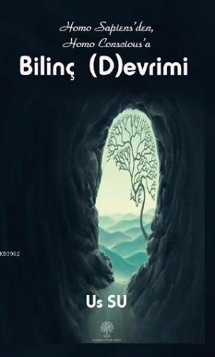 Homo Sapiens'den Homo Conscious'a Bilinç (D)evrimi