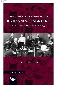 Hovhannes Tumanyan'ın Hayatı, Eserleri ve Edebi Kişiliği Yıldız Deveci