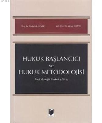 Hukuk Başlangıcı ve Hukuk Metodolojisi Metodolojik Hukuka Giriş