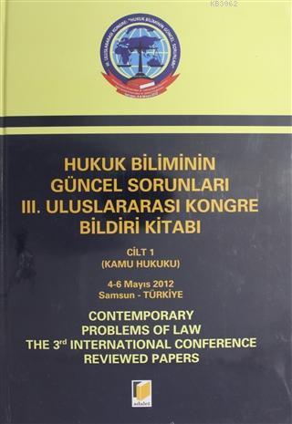 Hukuk Biliminin Güncel Sorunları 3. Uluslararası Kongre Bildiri Kitabı