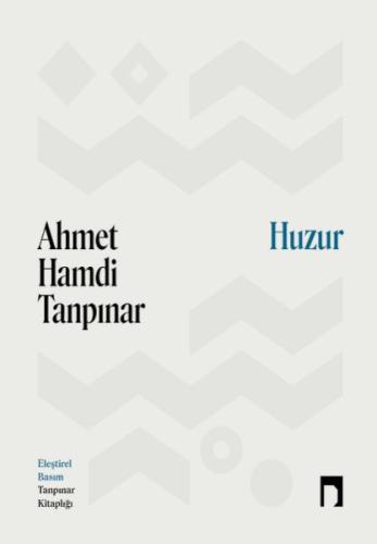 Huzur - Eleştirel Basım Ahmet Hamdi Tanpınar