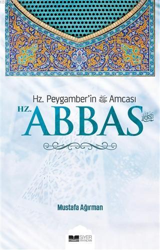 Hz. Abbas Mustafa Ağırman