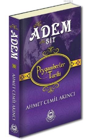 Hz. Adem &amp Ahmet Cemil Akıncı
