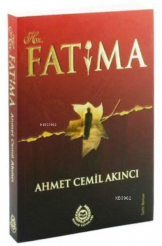 Hz. Fatıma - Ciltli Ahmet Cemil Akıncı