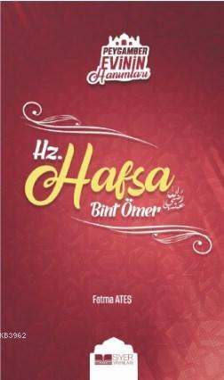 Hz. Hafsa Bint Ömer; Peygamber Evinin Hanımları - 3