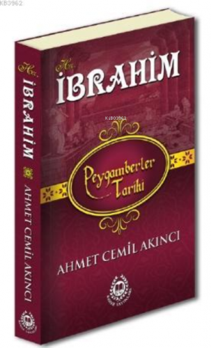 Hz.İbrahim; Peygamberler Tarihi