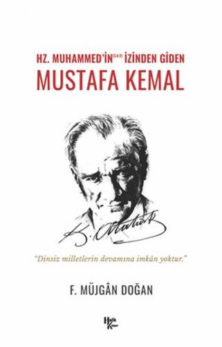 Hz. Muhammed’in izinden Giden Mustafa Kemal Müjgan Doğan
