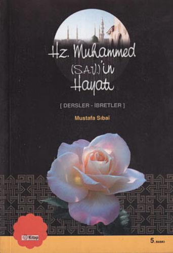 Hz. Muhammed (sav)'in Hayatı (Dersler - İbretler) Prof. Dr. Mustafa Si