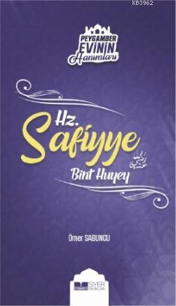 Hz. Safiyye Bint Huyey; Peygamber Evinin Hanımları - 9