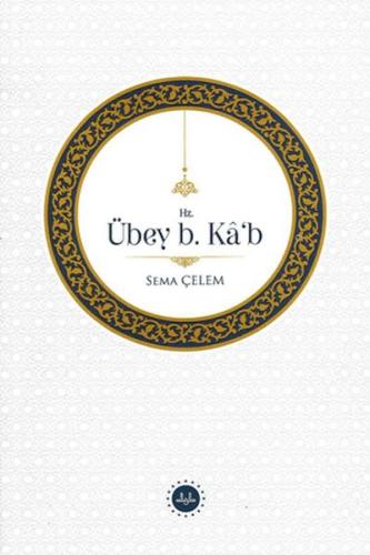 Hz. Übey B Kâb (Ciltli) Sema Çelem