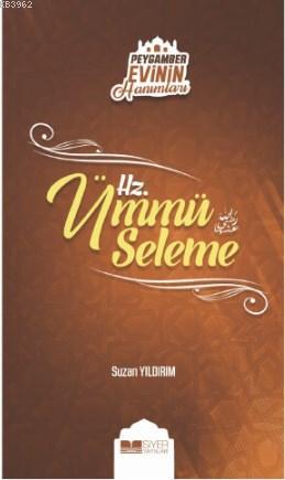 Hz. Ümmü Seleme; Peygamber Evinin Hanımları - 5