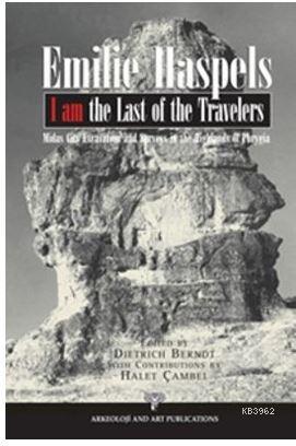 I Am The Last Of The Travelers; Misad City Excavations and Surveys in the Highlands Phrygia