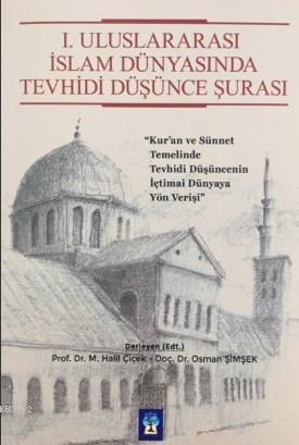 I. Uluslararası İslam Dünyasında Tevhidi Düşünce Şurası