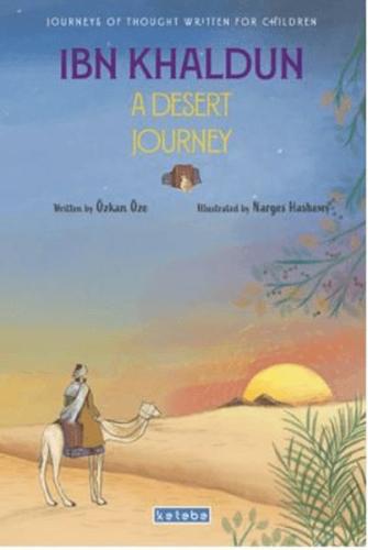 Ibn Khaldun A Desert Journey Özkan Öze