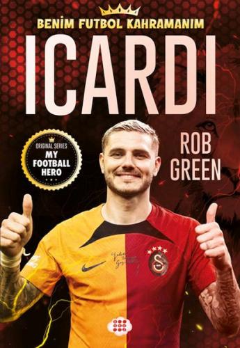 Icardı – Benim Futbol Kahramanım Rob Green